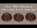 Mini Chocolate Stamped Coins Tutorial 4K