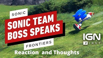 How Sonic Frontiers Became An “Open-Zone” Game | IGN First (Reaction and Thoughts)