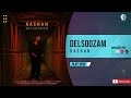 Rashan - Delsoozam | OFFICIAL AUDIO TRACK راشان - دلسوزم