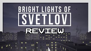 Bright Lights of Svetlov Review
