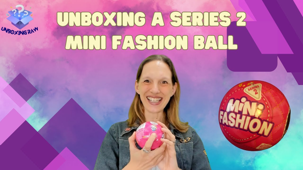 Unboxing a ZURU 5 Surprise Mini Fashion Ball (Series 2) unboxing 