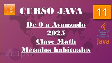 Curso Java 2025. Clases Math, BigInteger y métodos comunes en Math. Vídeo 11