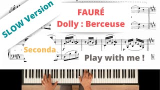 FAURE, Dolly : 1. Berceuse, Seconda, Slow version : Play with me !