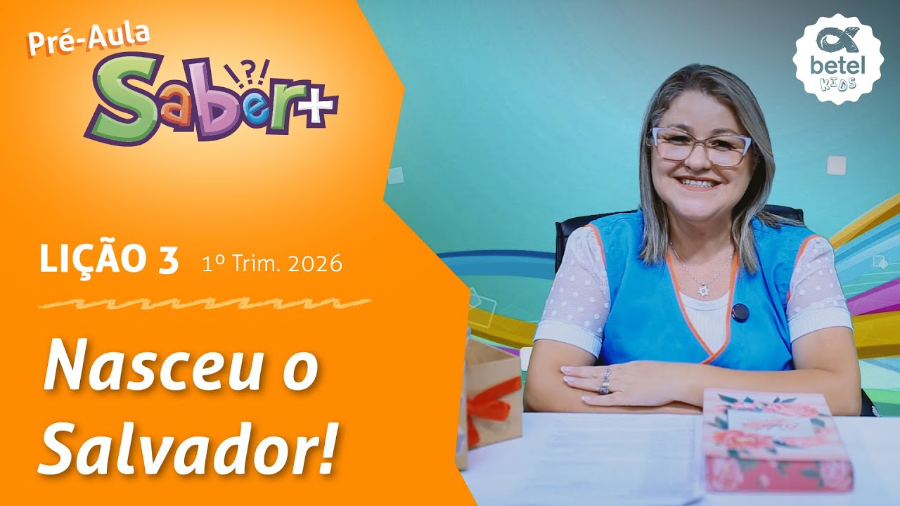 Nasceu o Salvador! (Pré-aula, lição 3 - 1° Tri 2026).