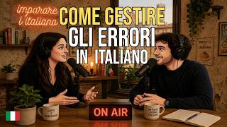 How to Handle Mistakes when Speaking Italian | Easy Italian Conversation
