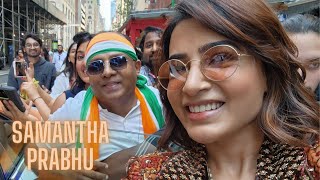 Samantha Ruth Prabhu | India Day parade | NYC 2023