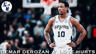 DeMar DeRozan Highlight Mix   ᴴ ᴰ   ||   Love Hurts   ||   San Antonio Spurs