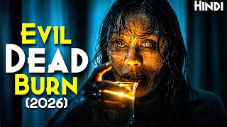 Evil Dead Burn (2026) Explained In Hindi - 2026 Biggest Horror | Evil Dead Wrath & Hidden Details