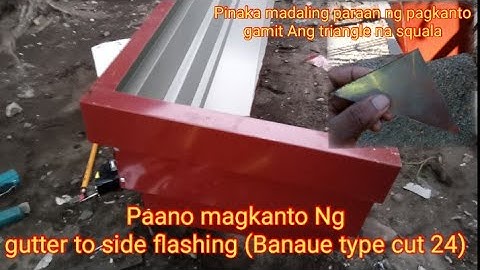 Paano magkanto Ng gutter to side flashing (Banaue type cut 24)