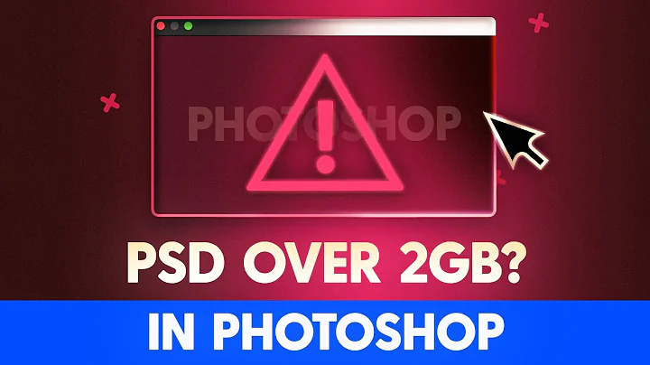 Photoshop's LARGE FILE ERROR: Save PSD's Over 2GB! 💥