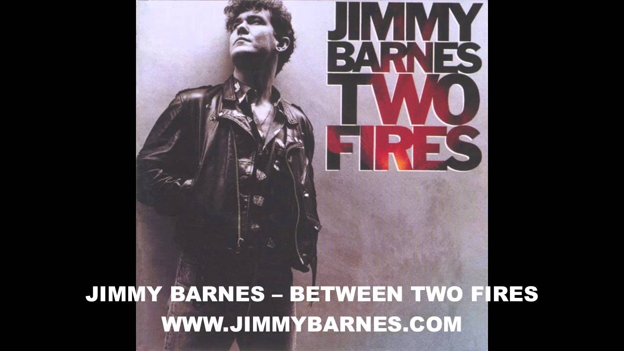 Смотреть «Between Two Fires -- Jimmy Barnes (1990)» на YouTube Смотреть «Between Two Fires -- Jimmy Barnes (1990)» на YouTube