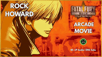 Rock Howard Arcade Story Movie — Fatal Fury: City of the Wolves (4K | Japanse stem, Engelse onder...