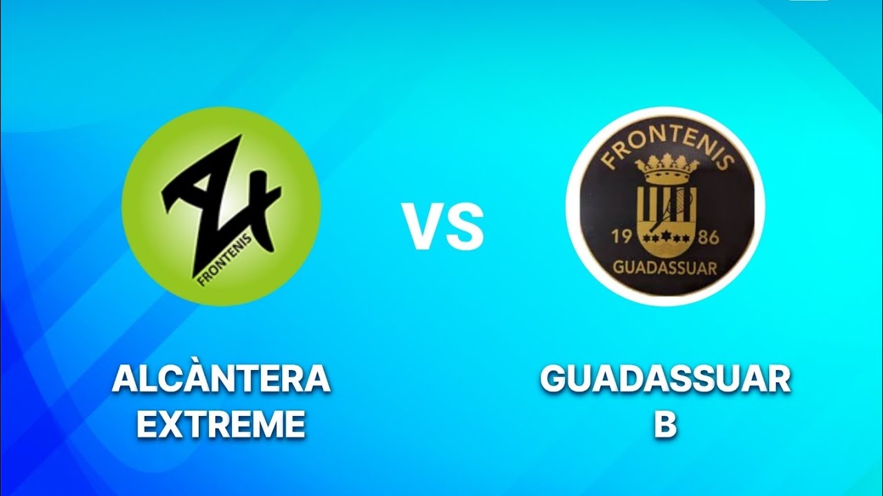 LLIGA DIVISIÓ HONOR 🔵 ALCÀNTERA EXTREME vs GUADASSUAR B 🔴