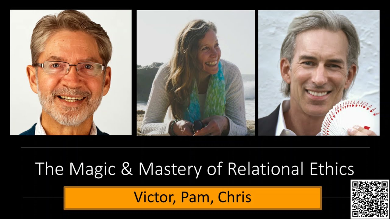 The Magic & Mastery of Relational Ethics April 2021