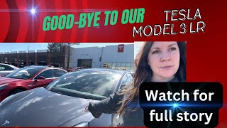 Getting rid of our Tesla Model 3 LR  Spring 2024