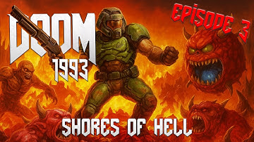 DOOM (1993) Franchise Marathon Ep 3 | The Shores of Hell!