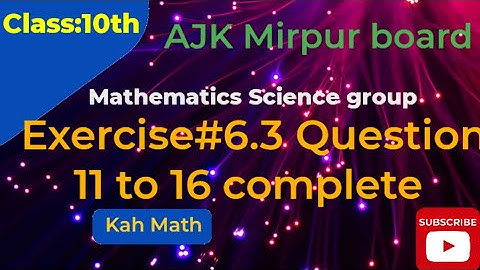 ex 6.3 q 11 to 16 class 10 math science group ajk mirpur board| math ki exercise 6.3 class 10