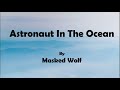 Masked wolf  astronaut in the ocean lyrics