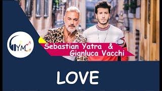 Gianluca Vacchi, Sebastián Yatra - LOVE (Lyrics Video)