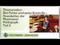 Themenvideo: Der Fehler und seine Kontrolle - Grundsätze Montessoripädagogik,  Teil 8