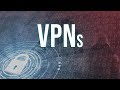 Les VPNs, c'est quoi et à quoi ça sert ?