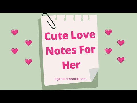 Cute Love Notes For Her- BigMatrimonial