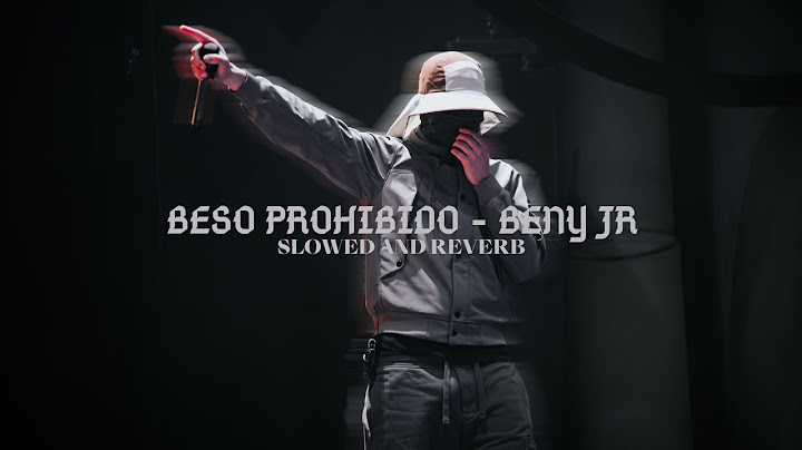 Beso Prohibido - Beny Jr (SLOWED+REVERB)