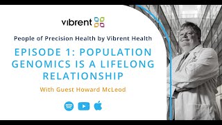 People of Precision Health | Dr. Howard McLeod - Population Genomics is a Lifelong Relationship Dpyd Variant Screening Practical Guidance With Dr Howard Mcleod