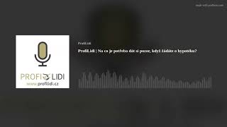 Profilidi Na Co Je Potřeba Dát Si Pozor, Když Žádáte O Hypotéku?