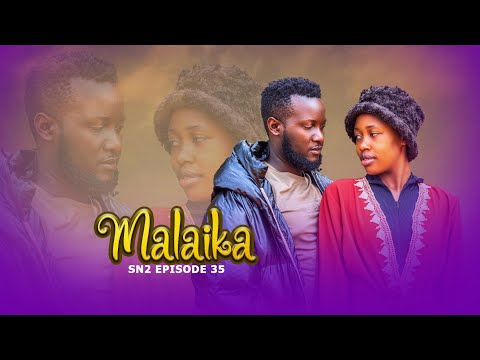 MALAIKA SN2 EPISODE 35 PurpleHeartstv2 Pizmallonofficial