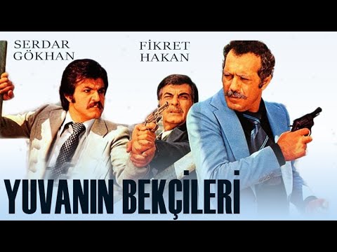 Yuvanın Bekçileri Türk Filmi | FULL | SERDAR GÖKHAN | FİKRET HAKAN