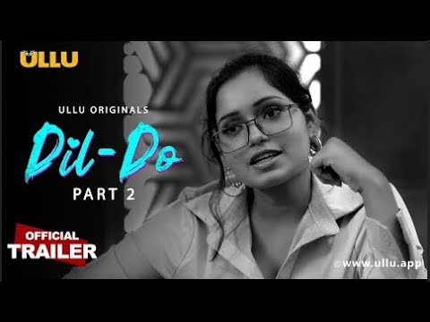 DIL Do Part 2 Ullu Originals Official Trailer Releasing on 20th December 2022