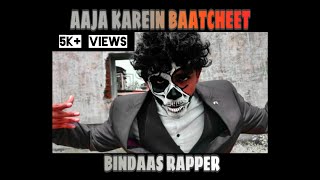 AAJA KAREIN BAATCHEET | BINDAAS RAPPER | PROD BY HEARTBOY | OFFICIAL RAP SONG | SILVASSA HIPHOP