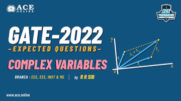 Complex variables | Expected Questions - GATE 2022 (ECE,EEE,INST&ME) | RR Sir | ACE online