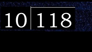 Divide 118 By 10 , Decimal Result . Division With 2 Digit Divisors . How To Do