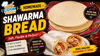 You’ll Never Buy Shawarma Bread Again! 🤯 | Soft Homemade Shawarma Bread | Cook Today screenshot 3