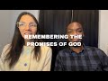 Remembering the Promises of God - Bible Study 1/21