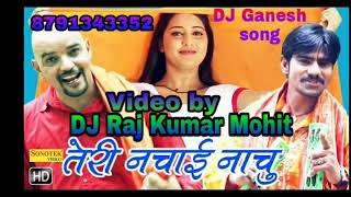 Mein Tere nachi nachu su Dj Veeru by Ganesh .