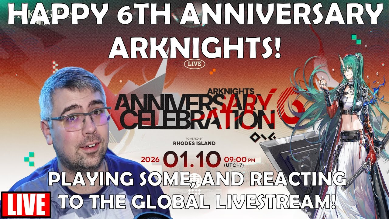 HAPPY 6TH GLOBAL ANNIVERSARY ARKNIGHTS! - Playing Arknights/Livestream Reaction