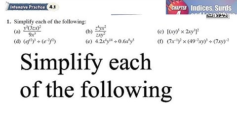 Indices, Surds and Logarithms 4.1 Q1 | latihan intensif 4.1 | Simplify each of the following