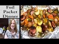 FOIL PACKET DINNER | SAUSAGE, POTATO, & VEGGIES OR YOUR WAY