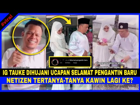 IG TAUKE JAMBU DI Hujani Ucapan SELAMAT PENGANTIN BARU. Netizen Tertanya-Tanya KAWIN LAGI KE?