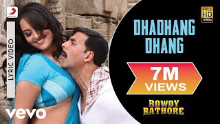 Dhadhang Dhang Lyric Video - Rowdy Rathore|Akshay, Sonakshi|Shreya Ghoshal|Sajid Wajid