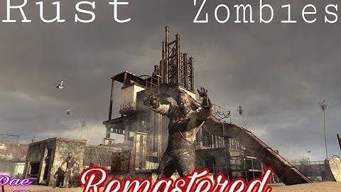 Black Ops 3: Custom Zombies Rust Remastered