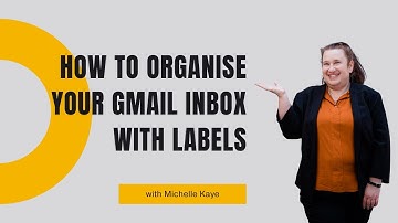 How to Organise Your Gmail Inbox with Labels