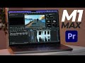 M1 MAX Macbook Pro - PREMIERE PRO Stress Test (BETTER Than I Was Expecting)