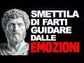 COME DOMINARE LE TUE EMOZIONI 9 Lezioni dallo Stoicismo