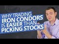 Ep 191: Why Trading Iron Condors is Easier than Picking Stocks