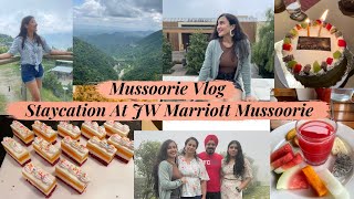 MUSSOORIE VLOG | STAYCATION AT J.W.MARRIOTT | KISHVEEN KAUR