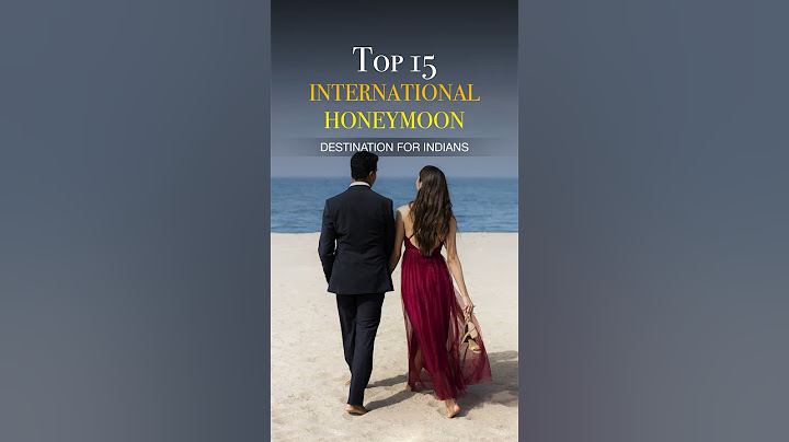 Top 15 international honeymoon destination for indian
